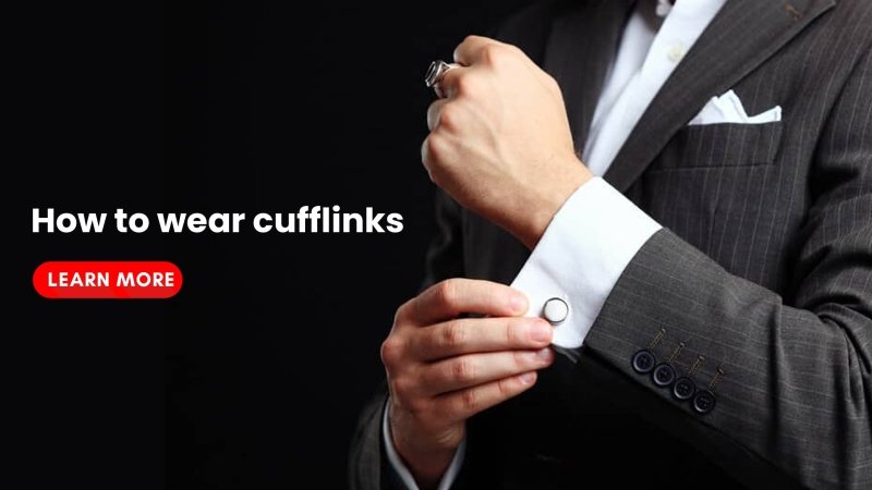 How to wear cufflinks perfectly and master your formal looks British D'sire How to wear cufflinks perfectly and master your formal looks British D'sire