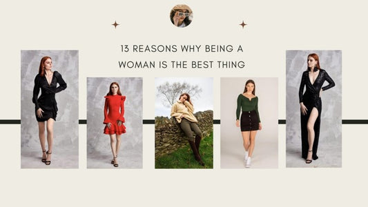 13 Perks of Being a Woman That No One Talks About - British D'sire