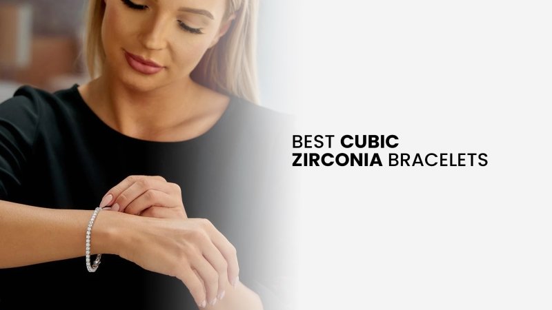 15 Best Cubic Zirconia Bracelets for Timeless Elegance - British D'sire