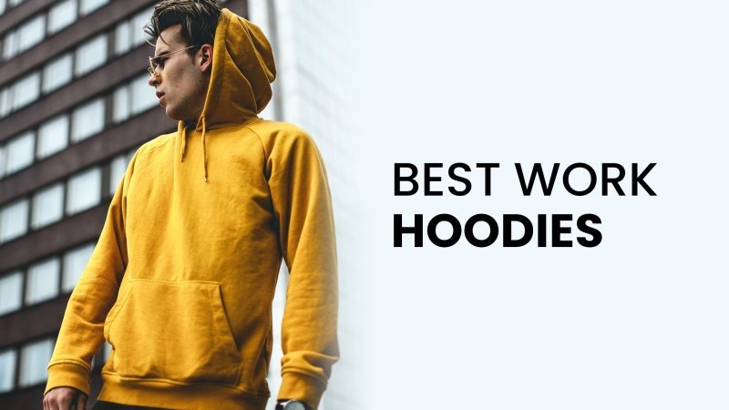 16 Best Men’s Work Hoodies to Look Smart and Stay Comfortable at the Office - British D'sire