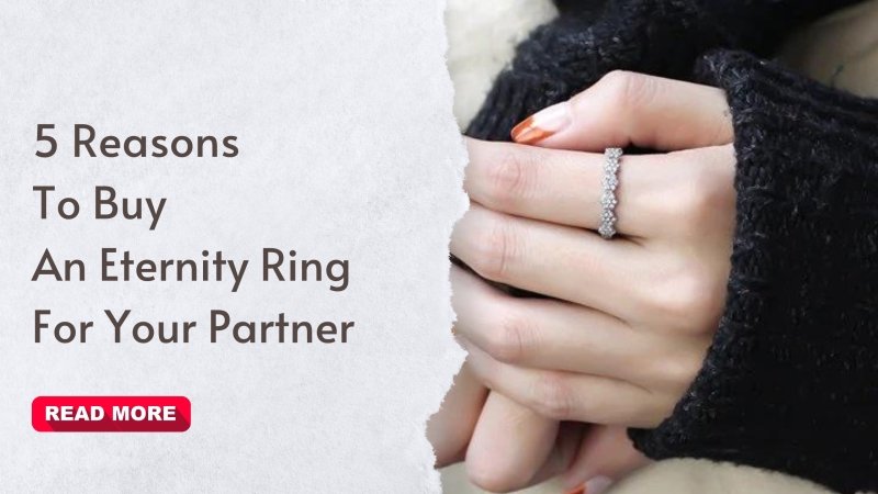 5 reasons to buy an eternity ring for your partner - British D'sire