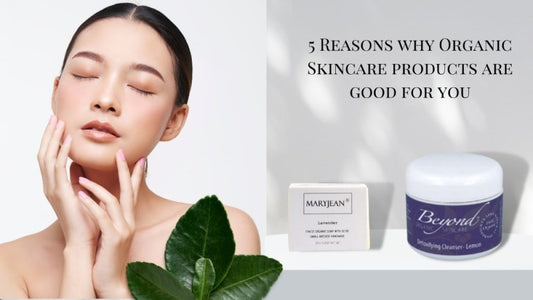 5 Reasons Why Organic Skincare Products are good for you - British D'sire