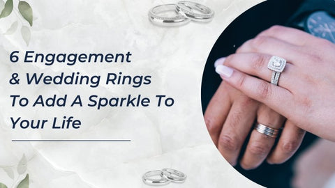 6 engagement and wedding rings to add a sparkle to your life