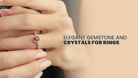 22 gorgeous types of gemstones and crystals to choose for your rings