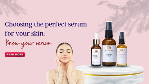 Choosing the perfect serum for your skin: Know your serum