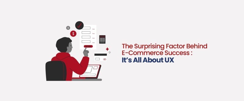 E-commerce UX: How User Experience Increases Sales & Conversions - British D'sire