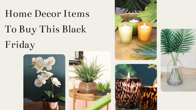 Home decor items to buy this Black Friday - British D'sire
