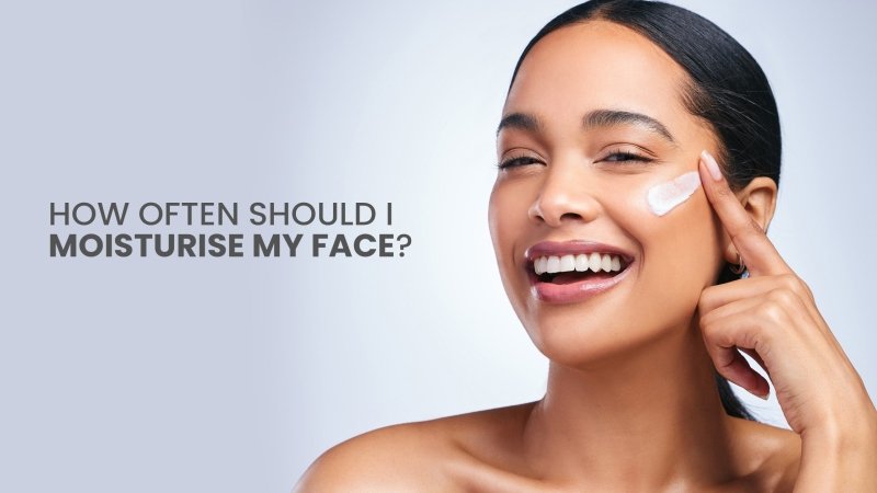 How often should I moisturise my face? - British D'sire