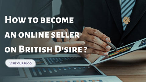 How to become an online seller on British D’sire?