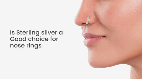 Is sterling silver good for nose rings? - Find out