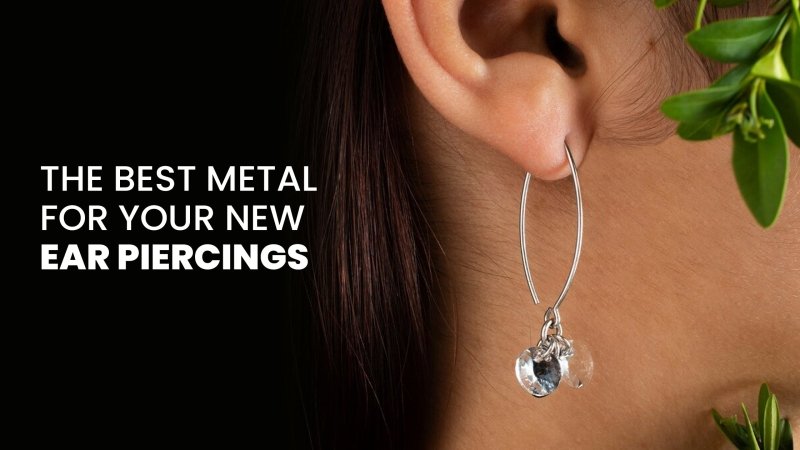 Play it safe and choose the best metal for your new ear piercings - British D'sire