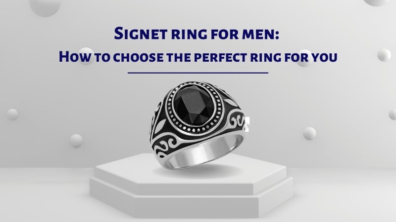 How to choose the perfect signet ring as a man - British D'sire