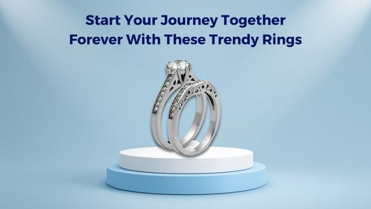Start Your Journey Together Forever With These Trendy Rings - British D'sire