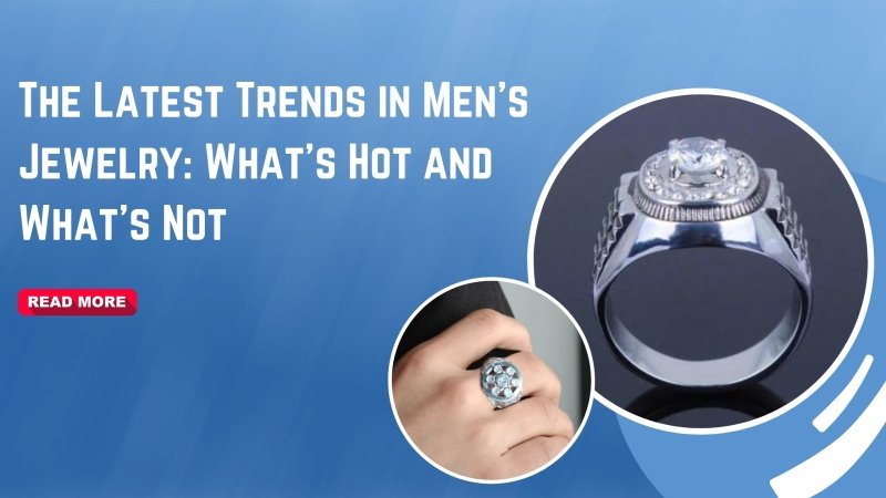 The Latest Trends in Men's Jewellery: What's Hot and What's Not - British D'sire