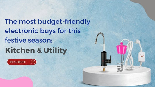 The most budget-friendly electronic buys for this festive season: Kitchen & Utility - British D'sire