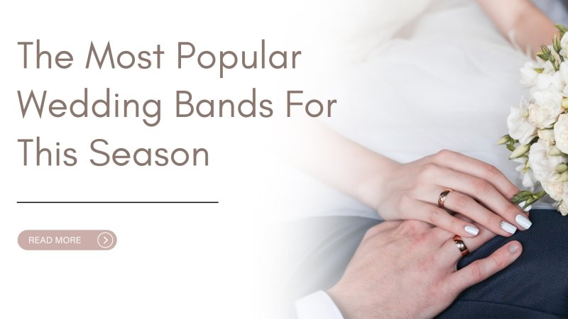 The most popular wedding bands for this season - British D'sire