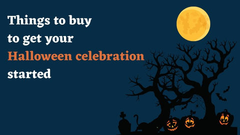 Things to buy to get your Halloween celebration started