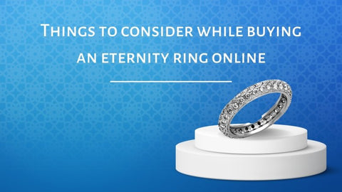 Things to consider while buying an eternity ring online