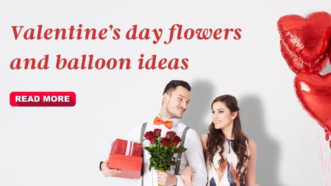 Valentine’s day flowers and balloon ideas