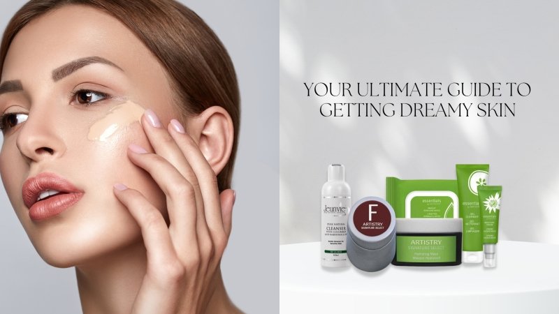 Your Ultimate Guide to Getting Dreamy Skin - British D'sire
