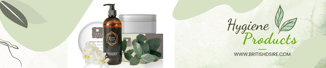Discover essential hygiene products for a fresh and clean routine at British D'sire