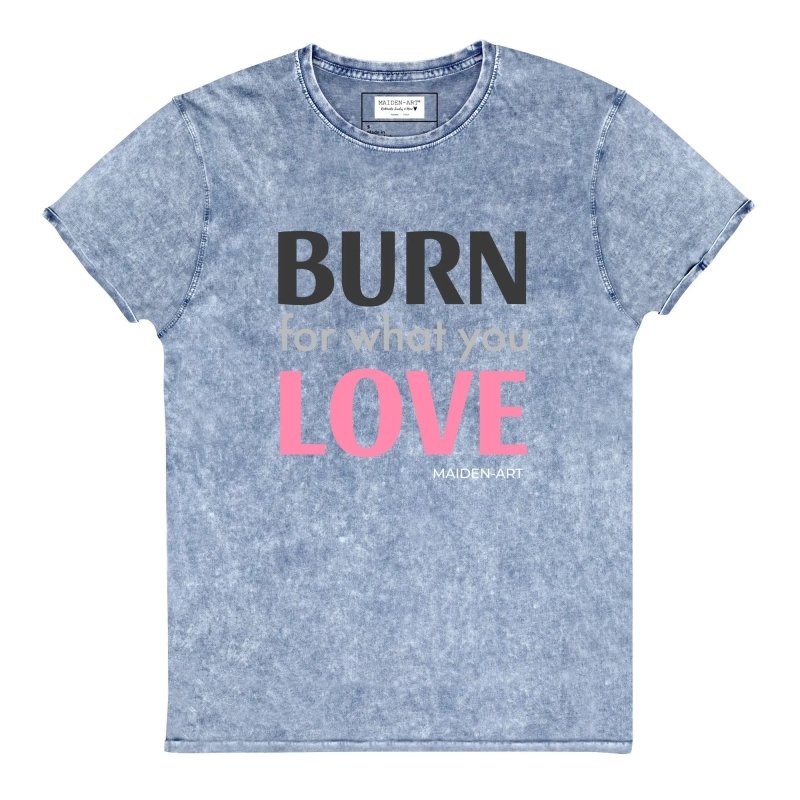Burn for What You Love Denim T-Shirt - Denim T-Shirt - British D'sire Main image