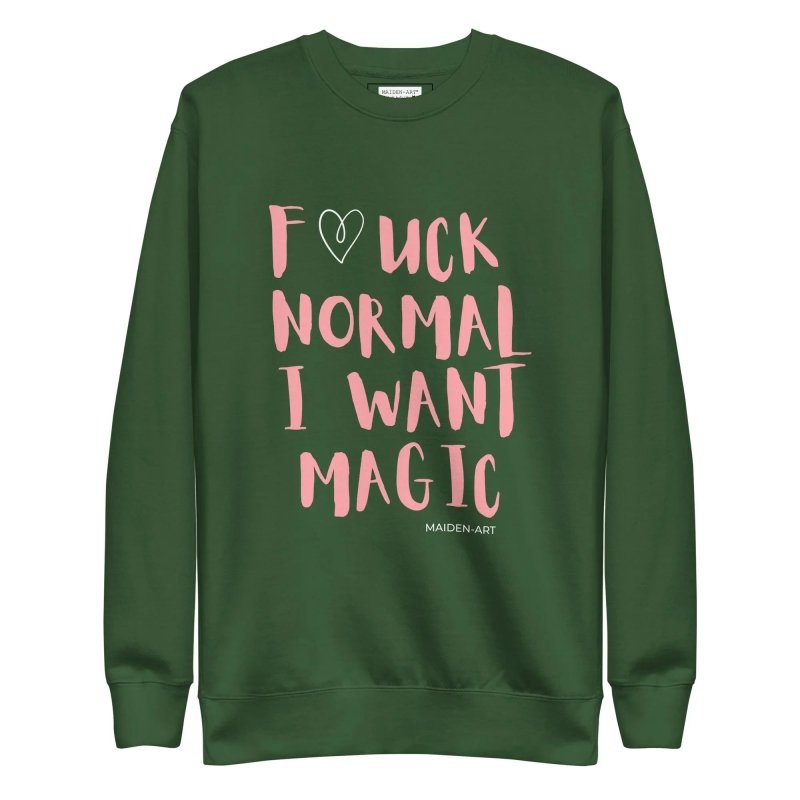 F*UCK NORMAL I WANT MAGIC Unisex Premium Sweatshirt - Unisex Premium Sweatshirt - British D'sire Main image