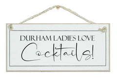 ...Ladies love Cocktails - BESPOKE SIGNS - British D'sire