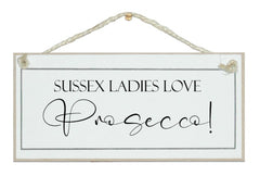 ...Ladies love Prosecco - BESPOKE SIGNS - British D'sire