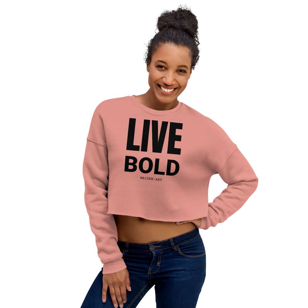 Live Bold Crop Sweatshirt Maiden-Art