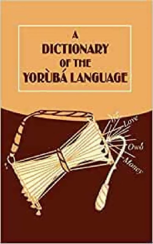 A Dictionary of the Yoruba Language - Learning Resources - British D'sire