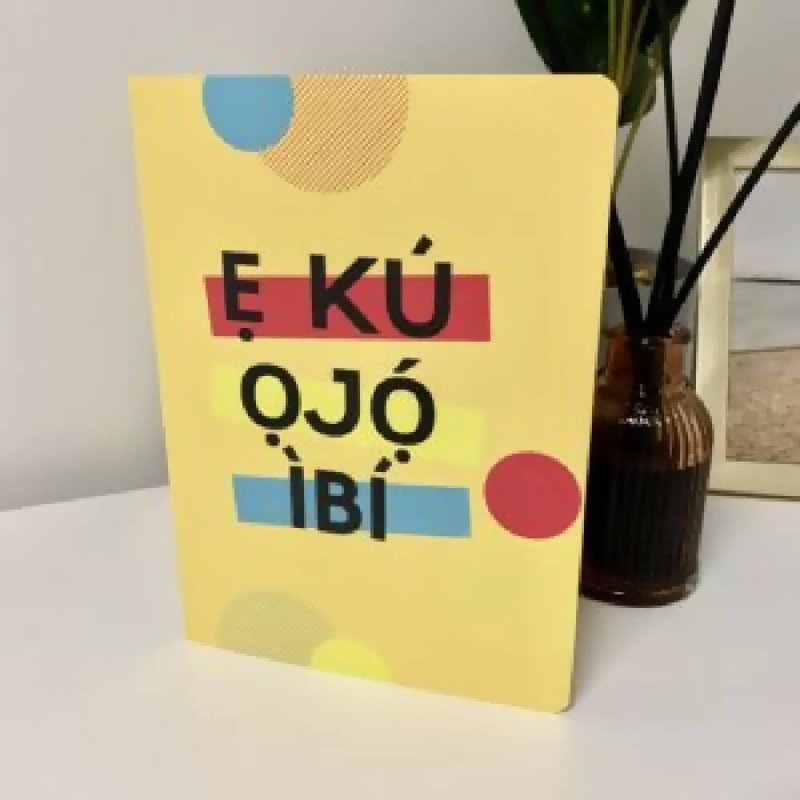 A - Fun Yoruba Birthday Greeting Card - E ku Ojo Ibi - Greeting Cards - British D'sire