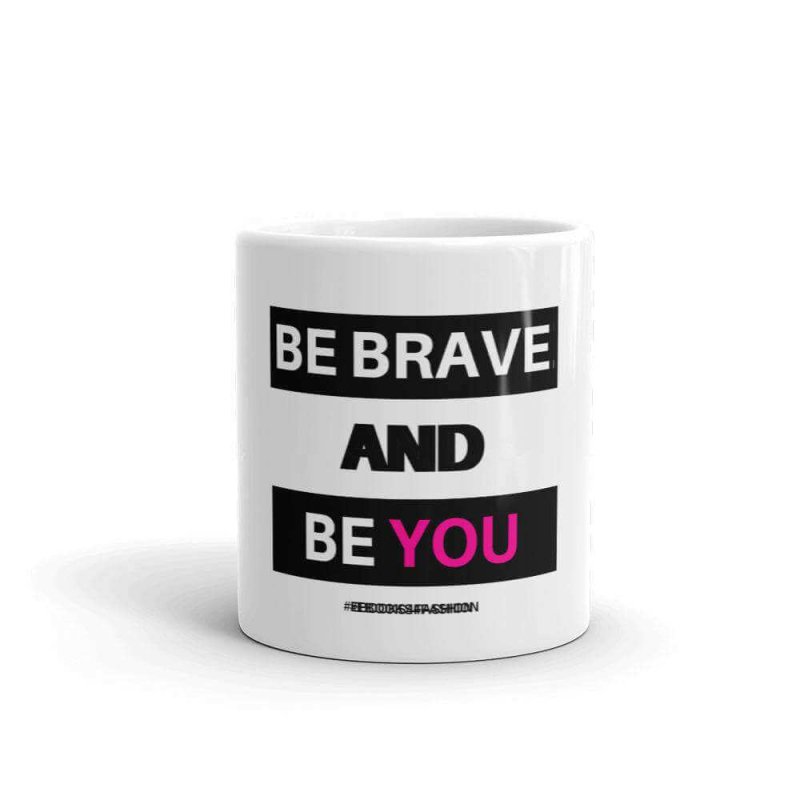 Be Brave and Be You Mug - mug - British D'sire