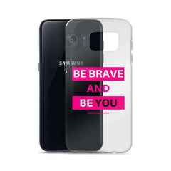 Be Brave and Be You Samsung Case - iphone case - British D'sire