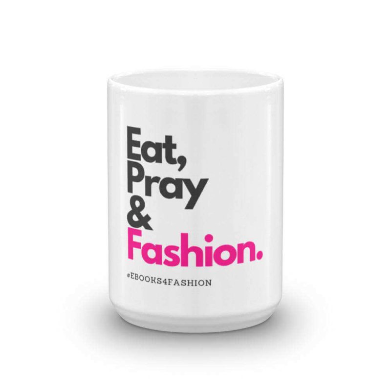 Eat, Pray and Fashion Mug - mug - British D'sire