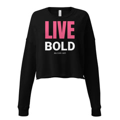 Live Bold Crop Sweatshirt - Crop Tee - British D'sire