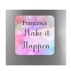 Pure Essence Greetings Make it Happen Personalised Inspired Motivational Fridge Magnet - Signs & Plaques - British D'sire