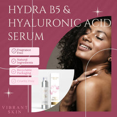 Vibrant Skin Hydra B5 and Hyaluronic Acid Serum - Face Care - British D'sire