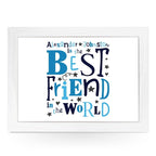Yoosh Personalised Best Friend In The World Blue Lap Tray - L0485 - Kitchen Tools & Gadgets - British D'sire