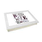 Yoosh Personalised Best Wife In The World Lap Tray - L0496 - Kitchen Tools & Gadgets - British D'sire