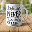Yoosh Personalised Never Too Busy For Coffee Mug - M058 - Glasswares & Drinkwares - British D'sire