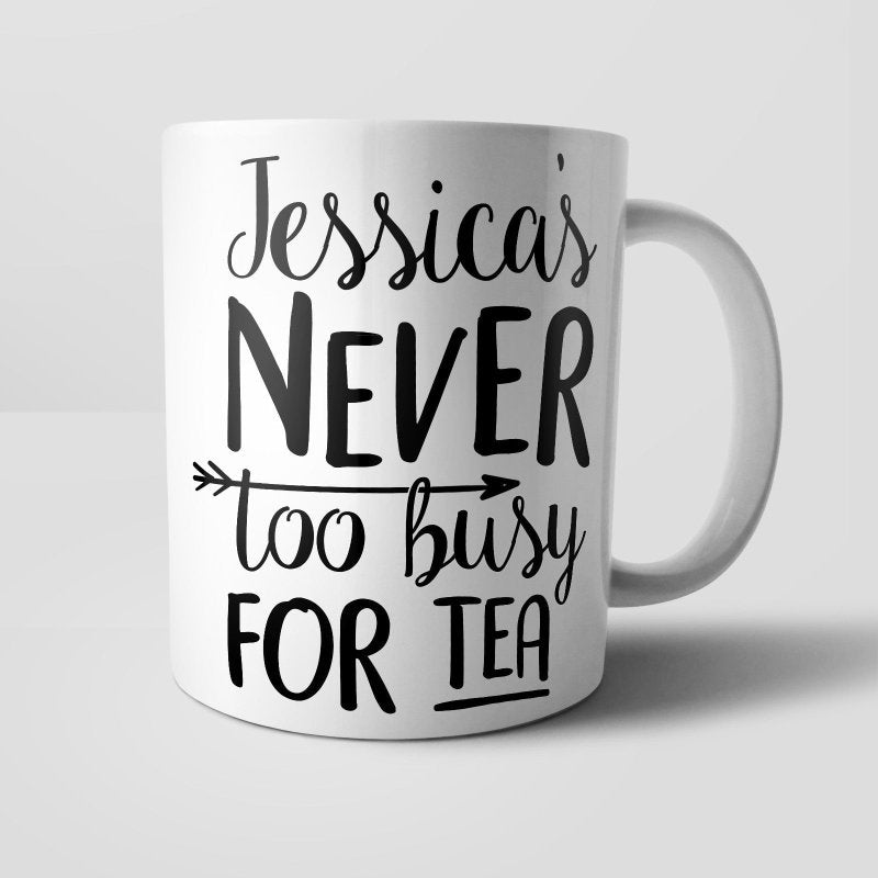 Yoosh Personalised Never Too Busy For Tea Mug - M057 - Glasswares & Drinkwares - British D'sire