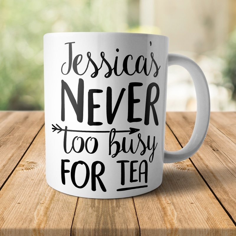 Yoosh Personalised Never Too Busy For Tea Mug - M057 - Glasswares & Drinkwares - British D'sire